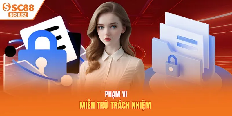 Phạm vi miễn trừ trách nhiệm 