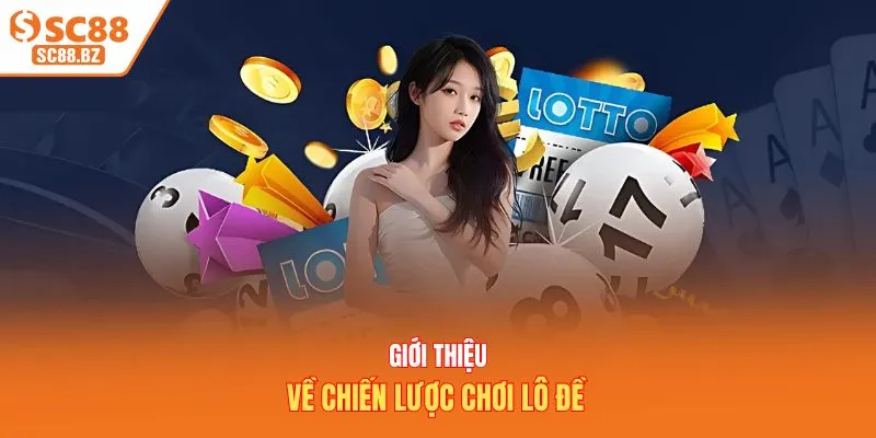 Giới thiệu về chiến lược chơi lô đề 